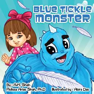 Blue Tickle Monster de A. M. Shah