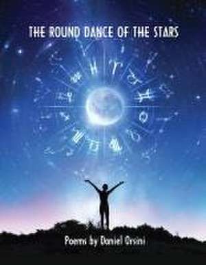 The Round Dance of the Stars de Daniel Orsini