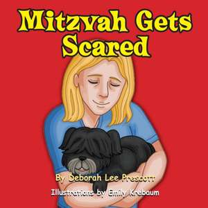 Mitzvah Gets Scared de Deborah Lee Prescott