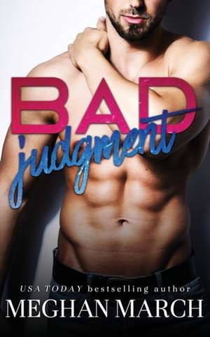 Bad Judgment de Meghan March