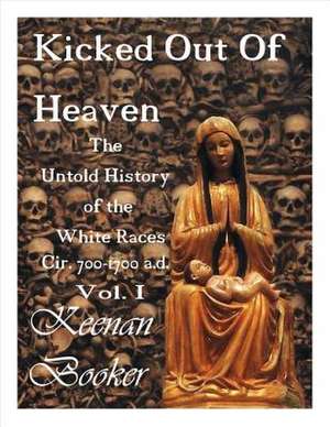 Kicked Out of Heaven, Vol. I de Keenan Booker