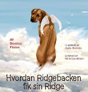 Hvordan Ridgebacken fik sin Ridge de Denise Flaim