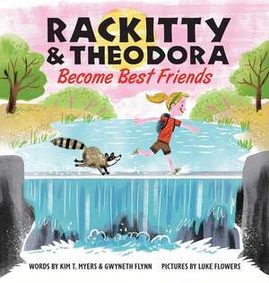 Rackitty & Theodora Become Best Friends de Kim T. Myers