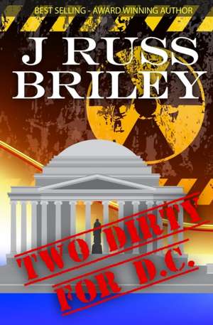 Two Dirty For D.C. de J Russ Briley