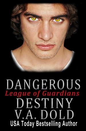 Dangerous Destiny: Romance with BITE: Romance with BITE de V. A. Dold