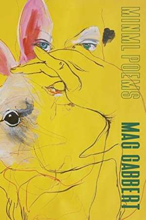 Minml Poems de Mag Gabbert