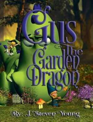 Gus the Garden Dragon de J. Steven Young