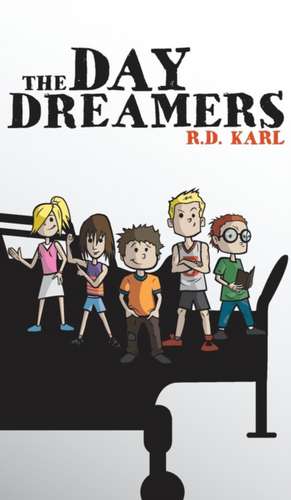 The Day Dreamers de R. D. Karl