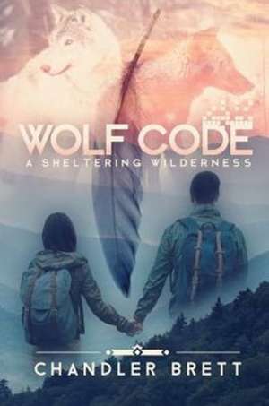 Wolf Code de Chandler Brett