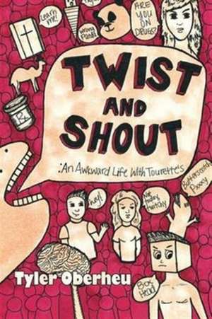 Twist and Shout de Tyler Oberheu