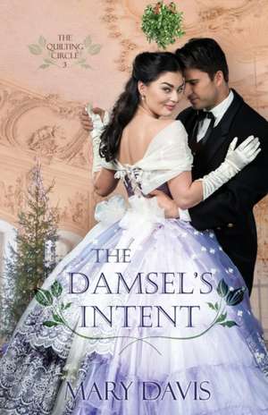 The Damsel's Intent de Mary Davis