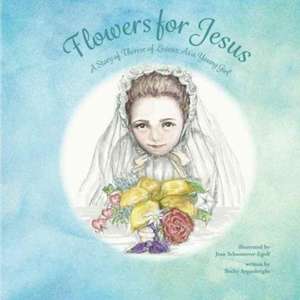 Flowers for Jesus de Becky B. Arganbright