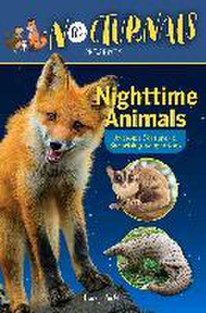 The Nocturnals Nighttime Animals: Awesome Features & Surprising Adaptations de Tracey Hecht