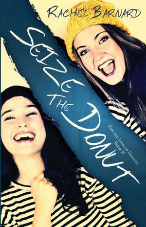 Seize the Donut de Rachel Barnard