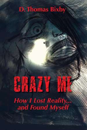 Crazy Me de D. Thomas Bixby