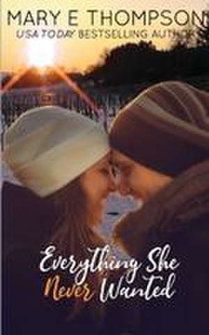 EVERYTHING SHE NEVER WANTED