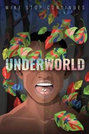 Underworld de Mike Stop Continues