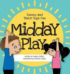 Midday Play de Lindsey M Sutton