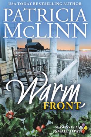 Warm Front: Seasons in a Small Town, Book 4 de Patricia McLinn