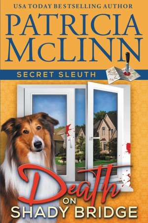 Death on Shady Bridge (Secret Sleuth, Book 5) de Patricia McLinn