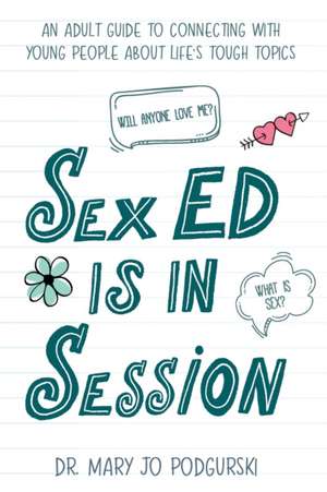 Sex Ed is in Session de Mary Jo Podgurski