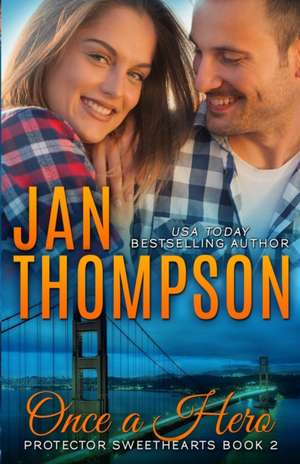 Once a Hero: Christian Romantic Suspense de Jan Thompson