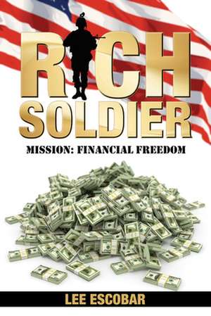 RICH SOLDIER de Lee Escobar