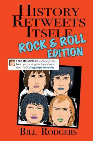 History Retweets Itself de Bill Rodgers