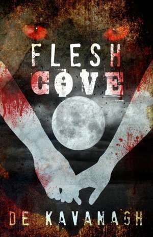 Flesh Cove de DE Kavanagh