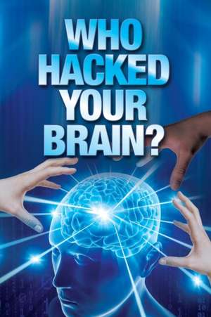 Who Hacked Your Brain? de Anthony Kay Odole