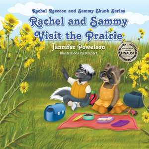 Rachel and Sammy Visit the Prairie de Jannifer Powelson