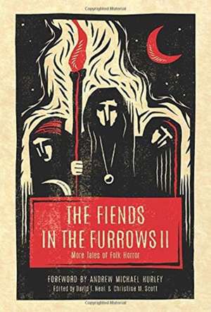 The Fiends in the Furrows II de David T. Neal