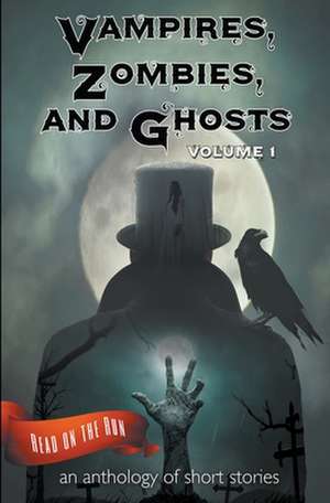 Vampires, Zombies and Ghosts, Volume 1 de Catherine Valenti