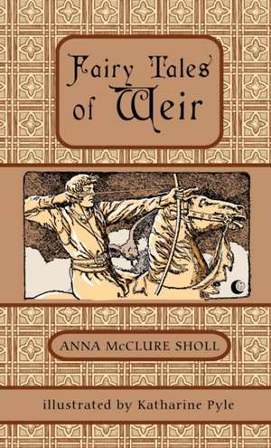 Fairy Tales of Weir de Anna Mcclure Sholl