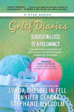 Grief Diaries de Lynda Cheldelin Fell