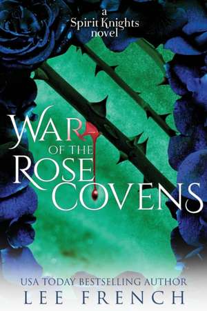 War of the Rose Covens de Lee French