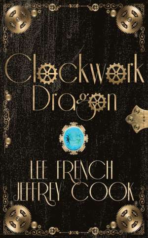 Clockwork Dragon de Lee French