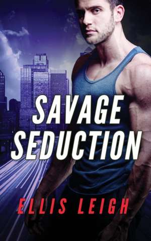 Savage Seduction de Ellis Leigh