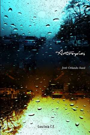 Antropías de José Orlando Sued