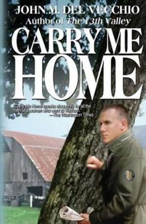 Carry Me Home de John M. Del Vecchio