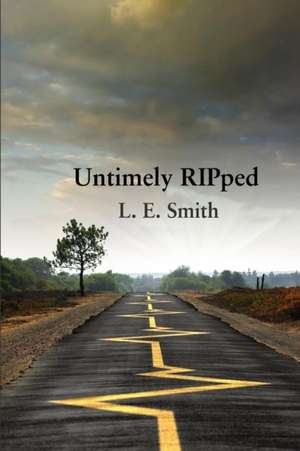 Untimely RIPped de L. E. Smith