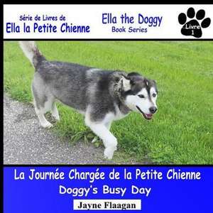 La Journée Chargée de la Petite Chienne (Doggy's Busy Day) de Jayne Flaagan