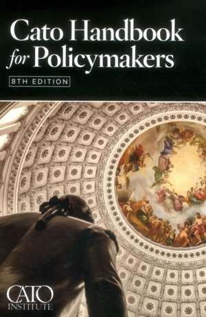 CATO HANDBK FOR POLICYMAKERS 8 de Cato Institute