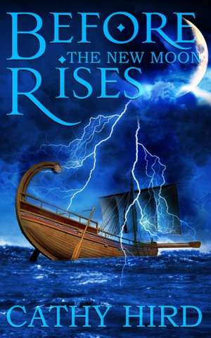 Before the New Moon Rises de Cathy Hird