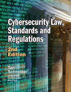 Cybersecurity Law, Standards and Regulations de Tari Schreider