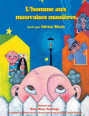 L'Homme aux mauvaises manières de Idries Shah