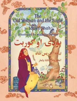 The Old Woman and the Eagle de Idries Shah