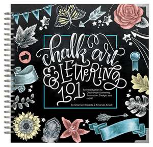 Chalk Art & Lettering 101 de S Roberts