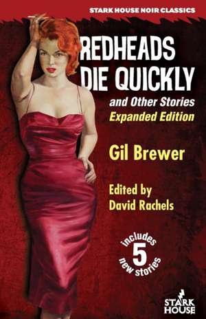 Redheads Die Quickly and Other Stories de Gil Brewer