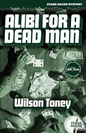 Alibi for a Dead Man de Wilson Toney